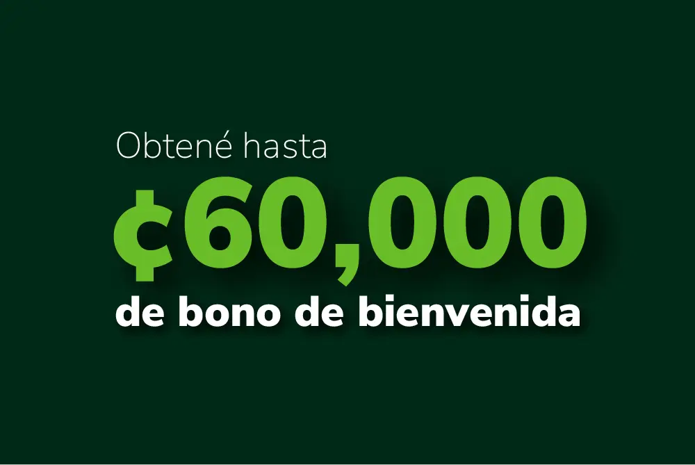 Bono de bienvenida de hasta ¢60.000
